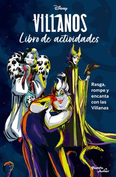 Disney Villanos. Rasga rompe y encanta con las Villanas