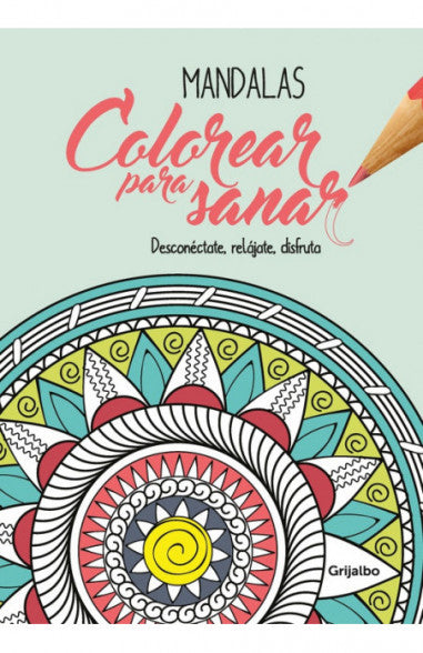 Colorear para sanar. Mandalas