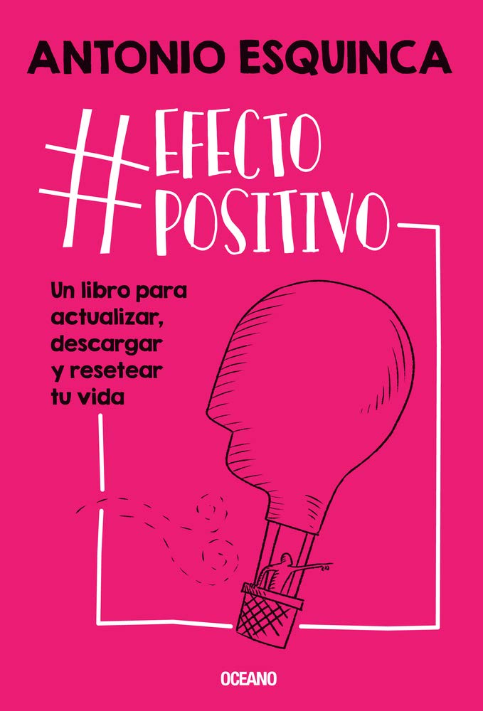 #Efecto positivo. Un libro para actualizar, descargar y resetear tu vida
