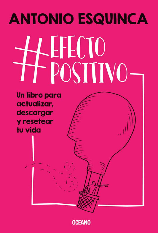 #Efecto positivo. Un libro para actualizar, descargar y resetear tu vida
