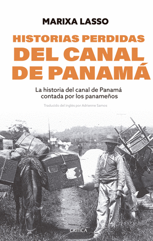 Historias perdidas del canal de Panamá