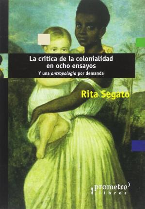 LA CRITICA DE LA COLONIALIDAD EN