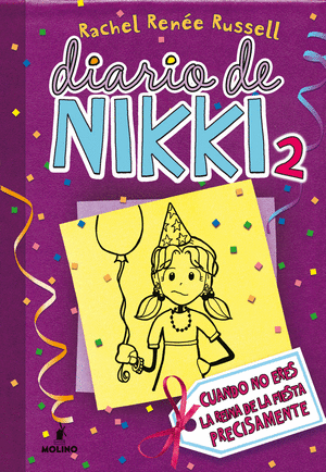 DIARIO DE NIKKI 2 CUANDO NO ERES LA REINA DE LA FIESTA PRECISAMENTE