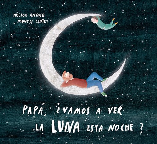 PAPA VAMOS A VER LA LUNA ESTA NOCHE