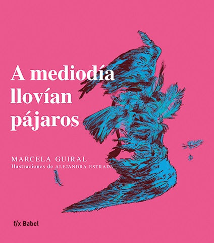 A MEDIODIA LLOVIAN PAJAROS