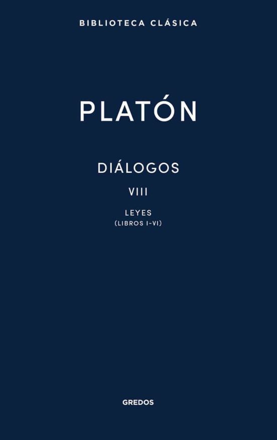 DIALOGOS VIII LEYES I-VI
