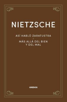 ASI HABLO ZARATUSTRA - MAS ALLA DEL BIEN Y DEL MAL