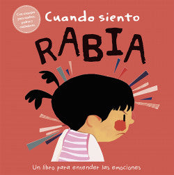 Cuando siento rabia. Un libro sobre emociones