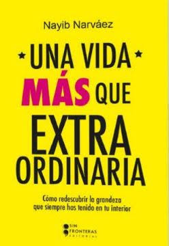 UNA VIDA MAS QUE EXTRAORDINARIA