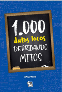 1000 datos locos derribando mitos