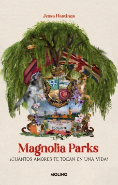 Magnolia Parks. ¿Cuántos amores te tocan en una vida?