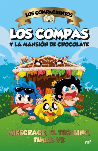LOS COMPACUENTOS LOS COMPAS Y LA MANSION DE CHOCOLATE