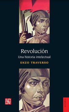 REVOLUCION UNA HISTORIA INTELECTUAL