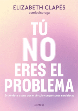 TU NO ERES EL PROBLEMA