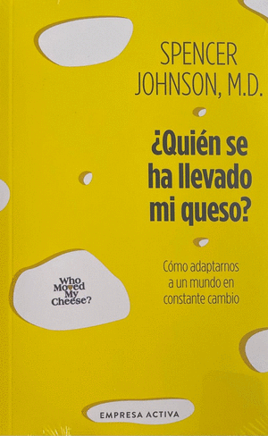 QUIEN SE HA LLEVADO MI QUESO