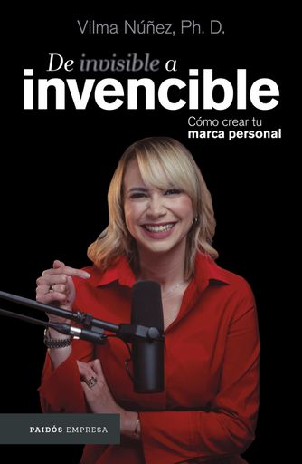 DE INVISIBLE A INVENCIBLE COMO CREAR TU MARCA PERSONAL