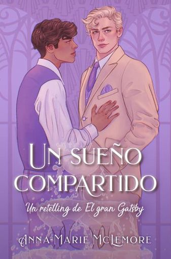 UN SUEÑO COMPARTIDO UN RETELLING DE EL GRAN GATSBY
