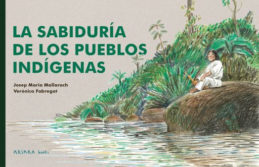 LA SABIDURIA DE LOS PUEBLO INDIGENAS