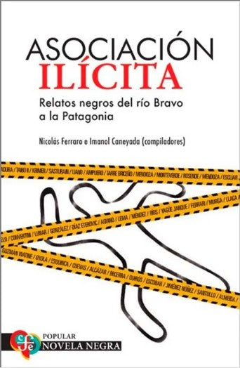ASOCIACION ILICITA RELATOS NEGROS DEL RIO BRAVO O LA PATAGONIA
