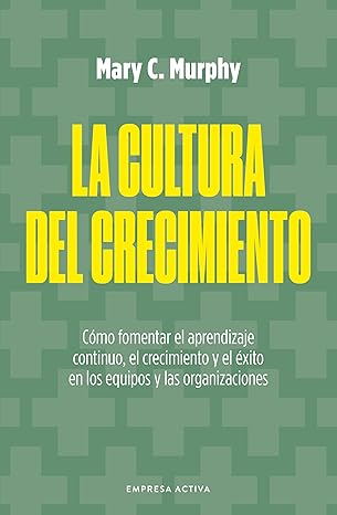 LA CULTURA DEL CRECIMIENTO