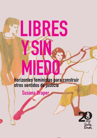 LIBRES Y SIN MIEDO HORIZONTES FEMINISTAS