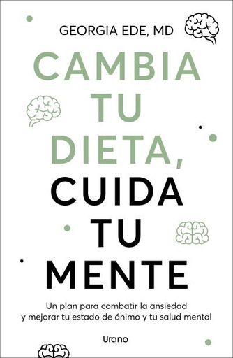 CAMBIA TU DIETA CUIDA TU MENTE