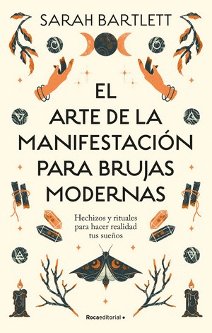 EL ARTE DE LA MANIFESTACION PARA BRUJAS MODERNAS