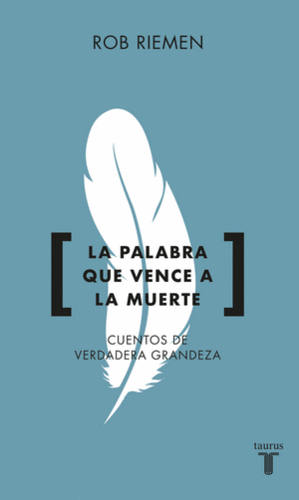 LA PALABRA QUE VENCE A LA MUERTE