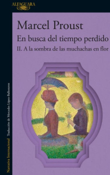 EN BUSCA DEL TIEMPO PERDIDO II A LA SOMBRA DE LAS MUCHACHAS EN FLOR