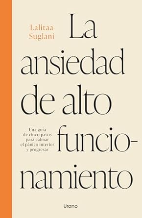 LA ANSIEDAD DE ALTO FUNCIONAMIENTO