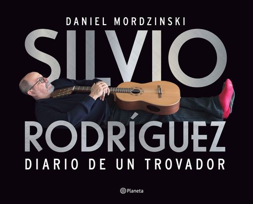 SILVIO RODRIGUEZ DIARIO DE UN TROVADOR