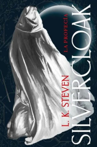 SILVERCLOAK: LA PROFECIA