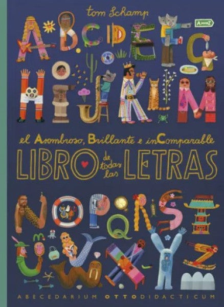 EL ASOMBROSO BRILLANTE E INCOMPARABLE LIBRO DE LAS LETRAS