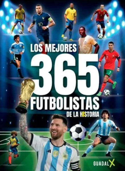 LOS MEJORES 365 FUTBOLISTAS DE LA HISTORIA