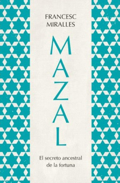 MAZAL EL SECRETO ANCESTRAL DE LA FORTUNA
