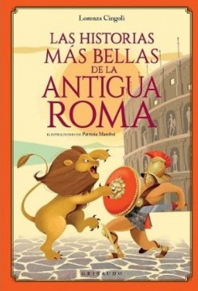 Las historias más bellas de la antigua roma