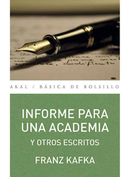 INFORME PARA UNA ACADEMIA Y OTROS ESCRITOS