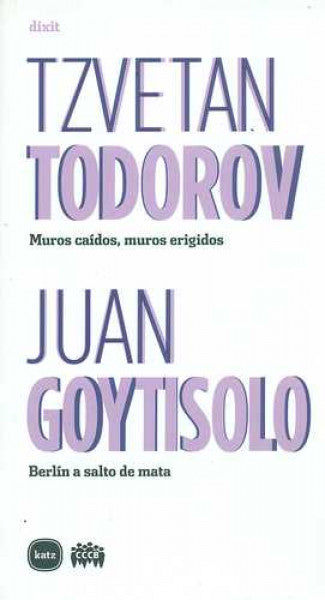 Muros caídos, muros erigidos. Berlín a salto de mata