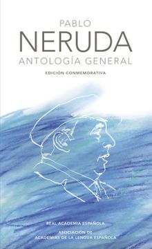 PABLO NERUDA ANTOLOGIA GENERAL