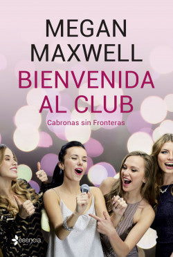 Bienvenida al club Cabronas sin fronteras
