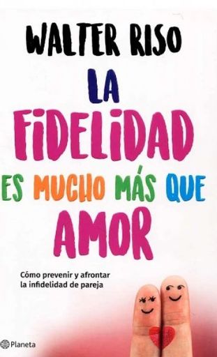 La fidelidad es mucho más que amor