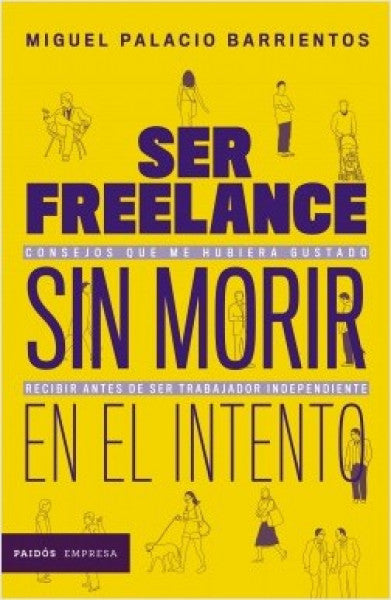 Ser freelance sin morir en el intento