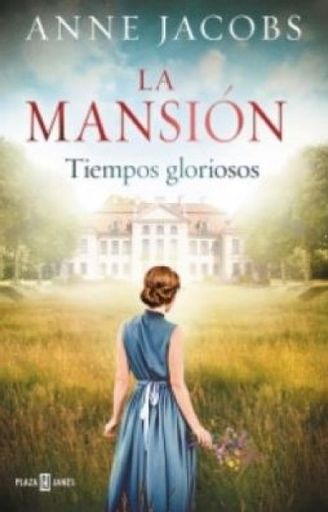 La Mansión. Tiempos gloriosos