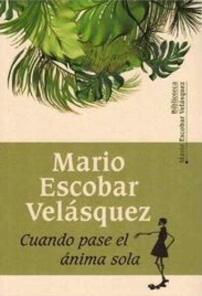 Cuando pase al ánima sola