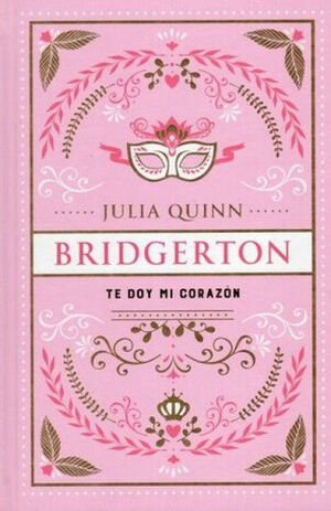 BRIDGERTON 3 | TE DOY MI CORAZÓN | Julia Quinn
