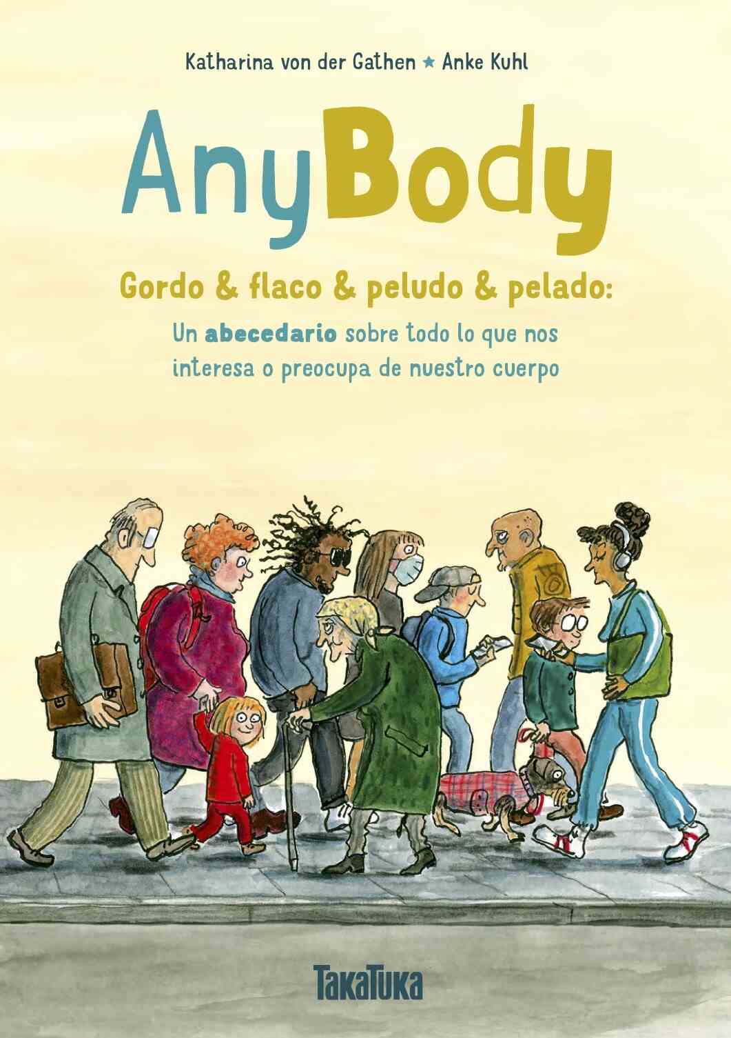 AnyBody. Gordo, flaco, peludo y pelado