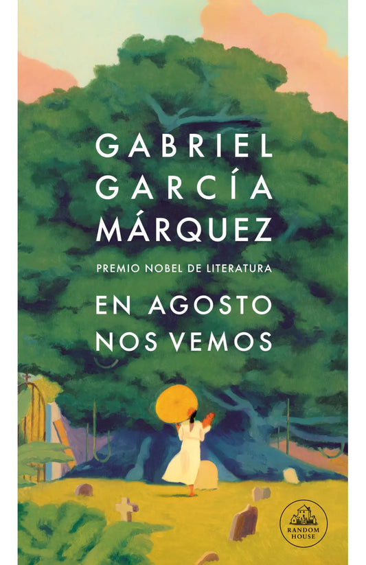 En Agosto Nos Vemos | Gabriel García Márquez