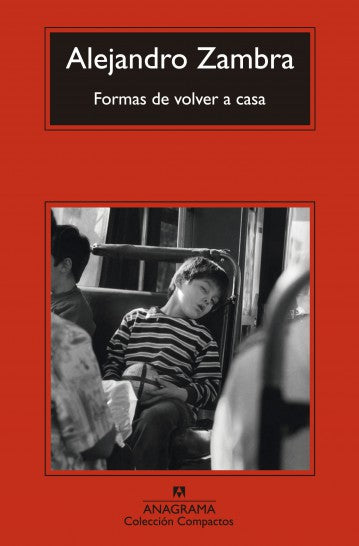 Formas de volver a casa | Alejandro Zambra