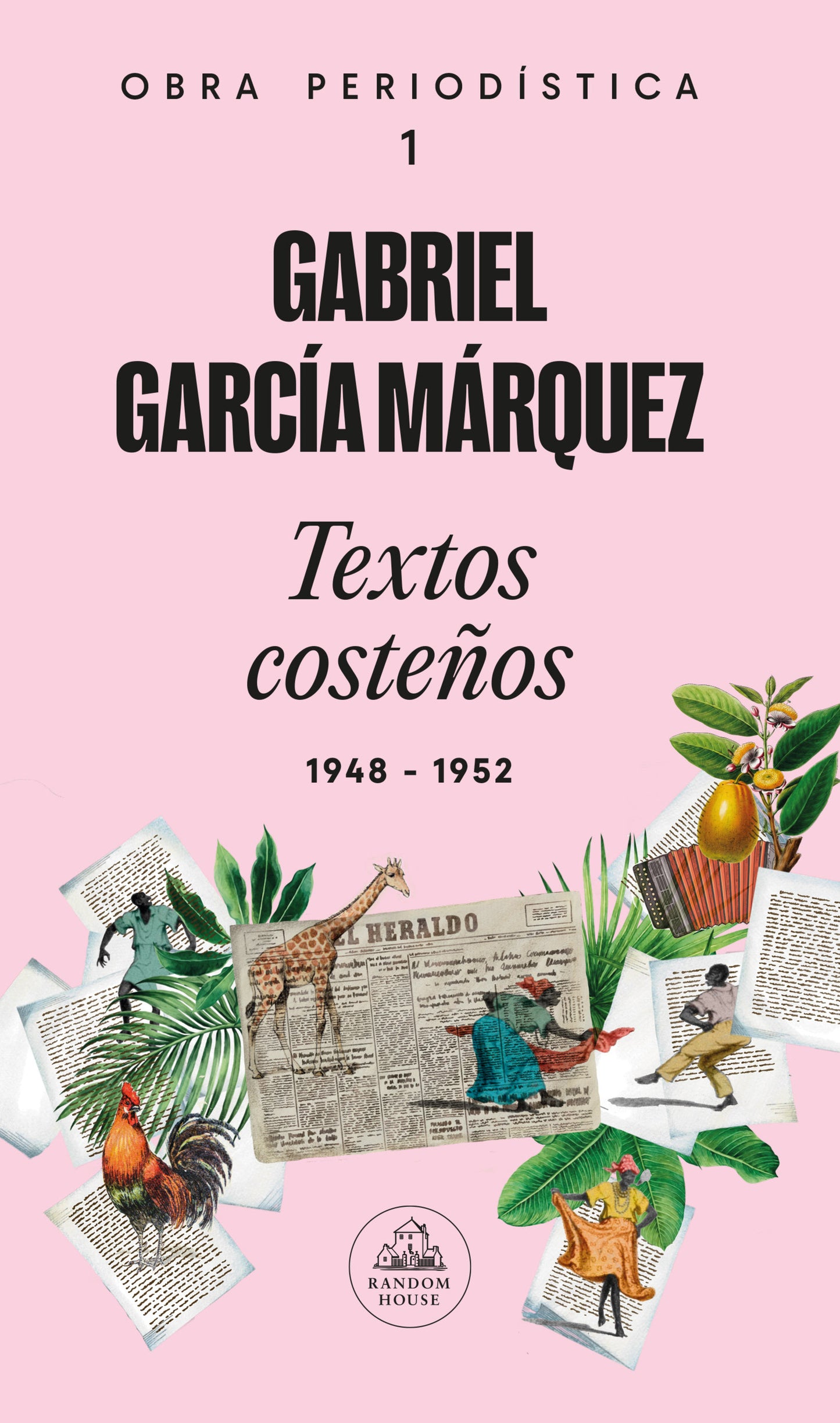 TEXTOS COSTEÑOS OBRA PERIODISTICA I 1948 - 1952 | Gabriel García Márquez