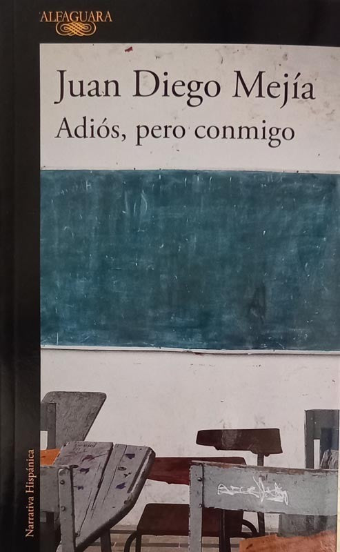 Adiós, pero conmigo | Juan Diego Mejía